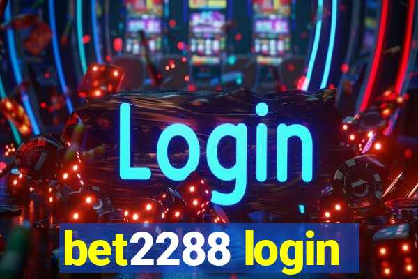 bet2288 login